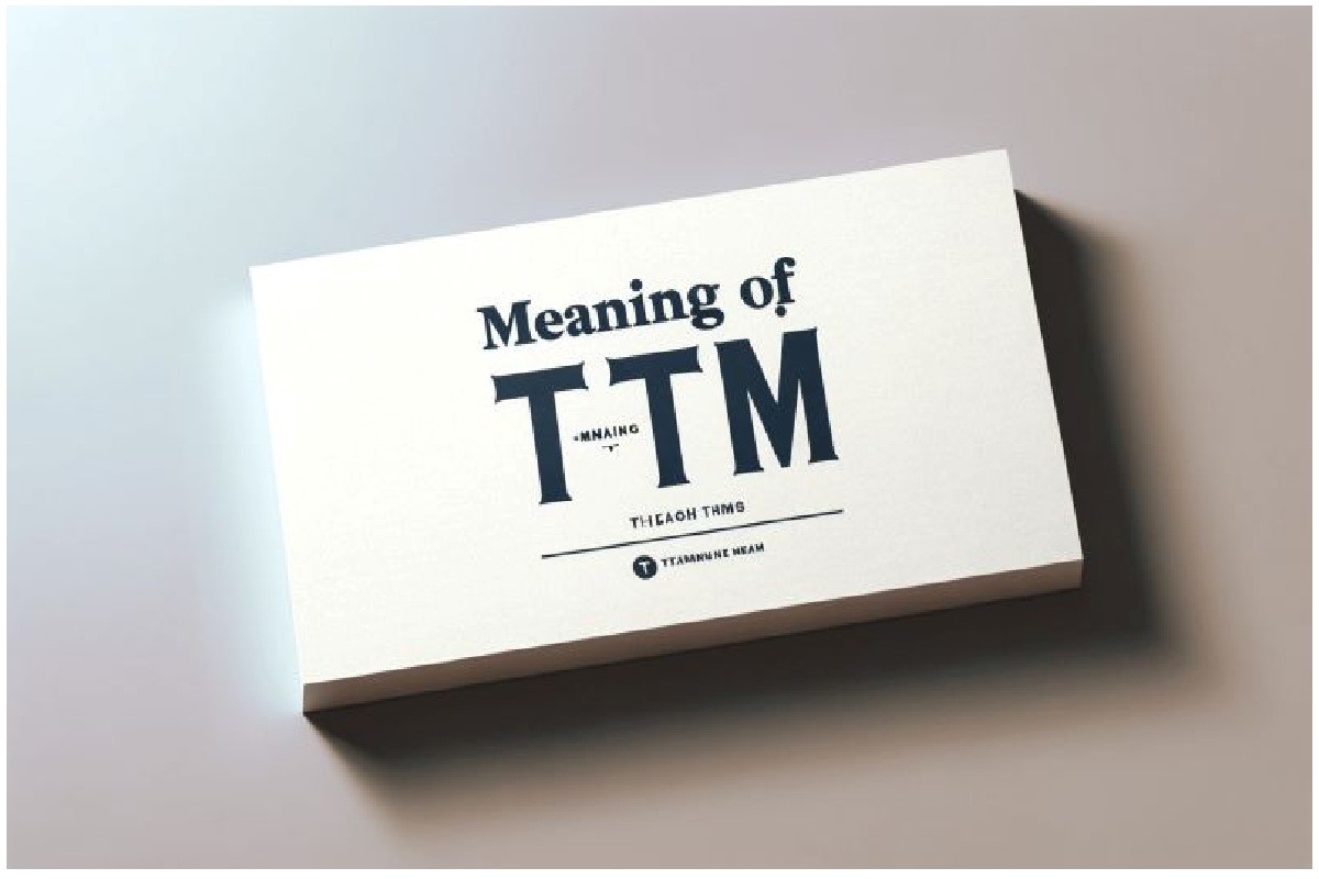 TTM Meaning Text